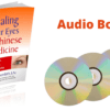 Healing Your Eyes With Chinese Medicine - Audio Book